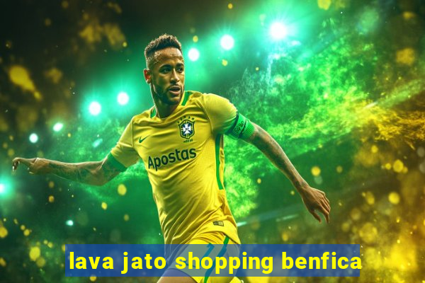 lava jato shopping benfica